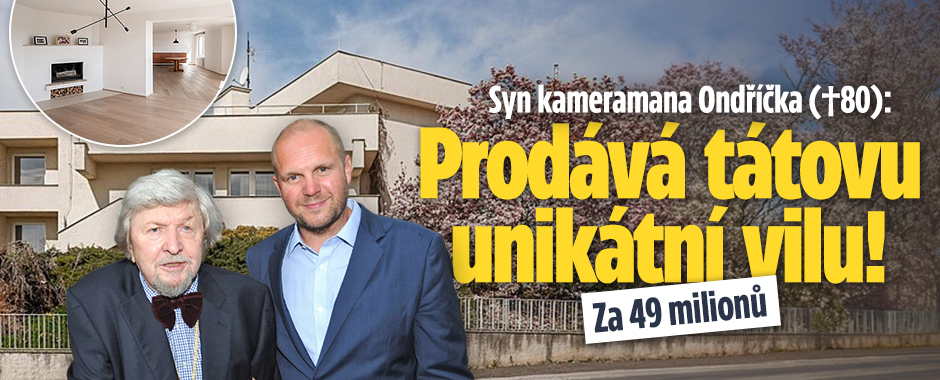 Banner ke žhavému tématu: Syn kameramana Ondříčka (†80): Prodává ...