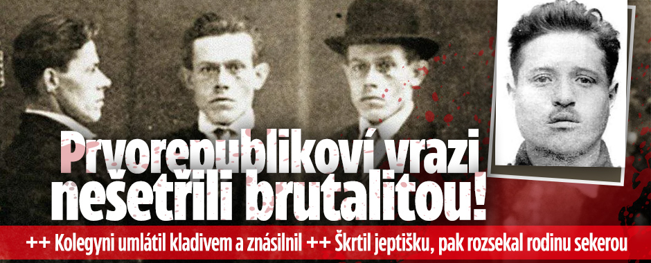 Banner ke žhavému tématu: Prvorepublikoví vrazi: Škrtil jeptišku, ...