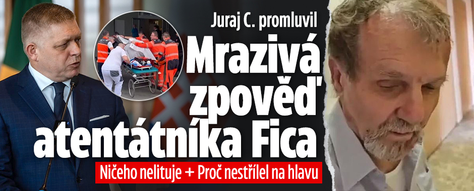 Mrazivá zpověď atentátníka Fica: Ničeho nelituje