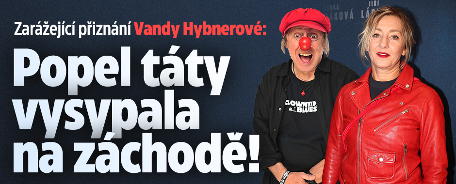 Banner ke žhavému tématu: Přiznání Vandy Hybnerové: Popel táty ...