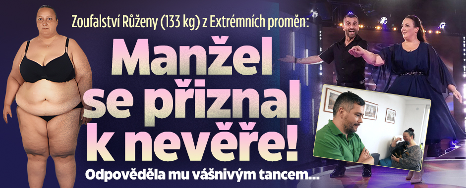 Růžena z Extrémních proměn: Manžel se přiznal k nevěře!