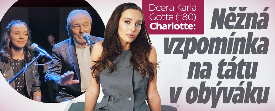 Banner ke žhavému tématu: Dcera Karla Gotta (†80) Charlotte: ...