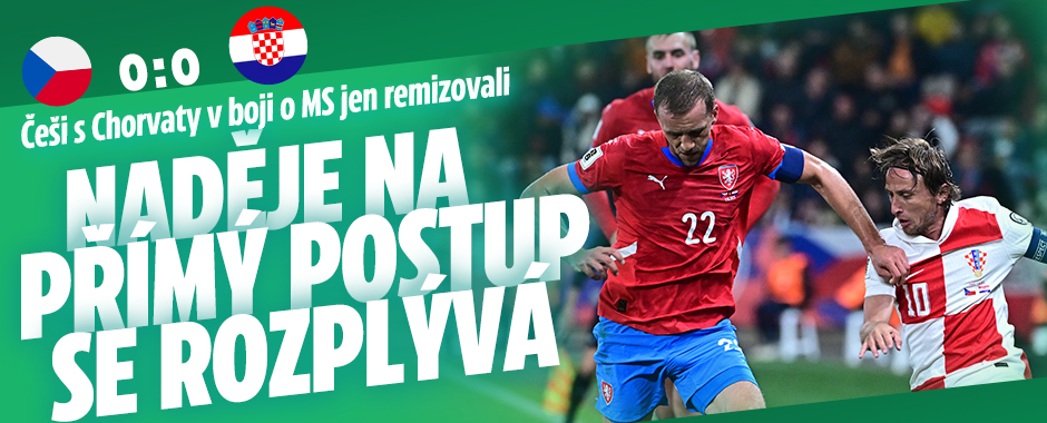 Banner ke žhavému tématu: Česko - Chorvatsko 0:0 Přímý postup se ...