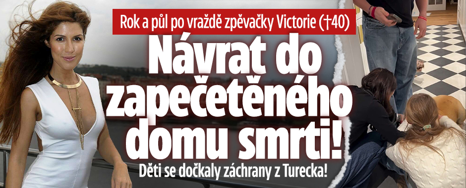 Banner ke žhavému tématu: Rok a půl po vraždě Victorie (†40): ...