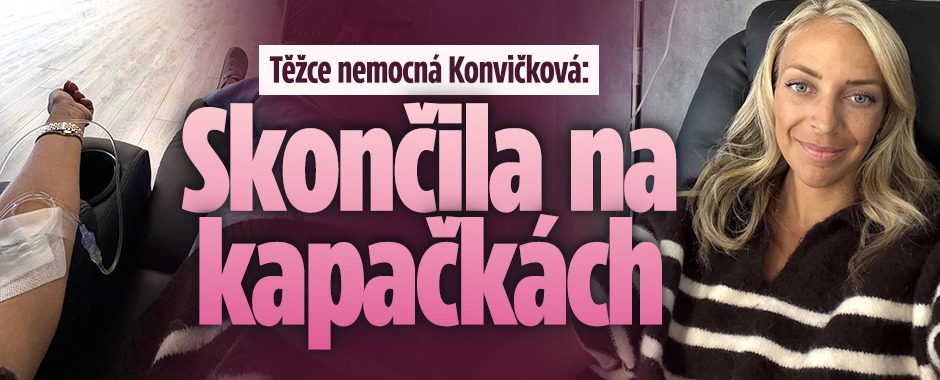 Banner ke žhavému tématu: Těžce nemocná Konvičková: Skončila na ...