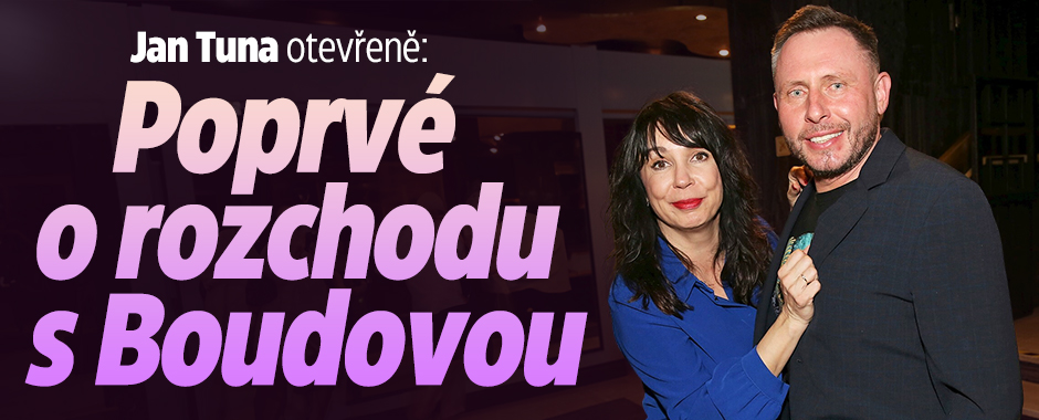 Banner ke žhavému tématu: Jan Tuna otevřeně: Poprvé o rozchodu s ...