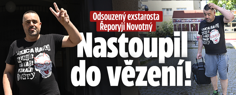 Pavel Novotný nastoupil do vězení
