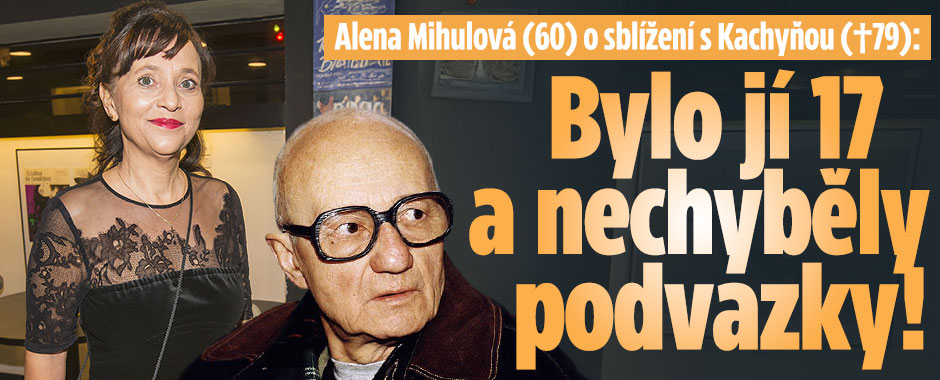 Alena Mihulová o sblížení s Kachyňou (†79): Bylo jí 17 a nechyběly podvazky! 