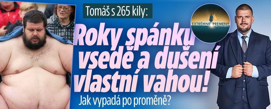 Tomáš s 265 kily: Roky spánku vsedě a dušení vlastní vahou