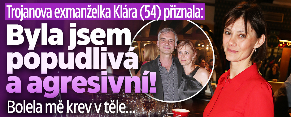 Banner ke žhavému tématu: Exmanželka Trojana Klára: Rozvod jí ...