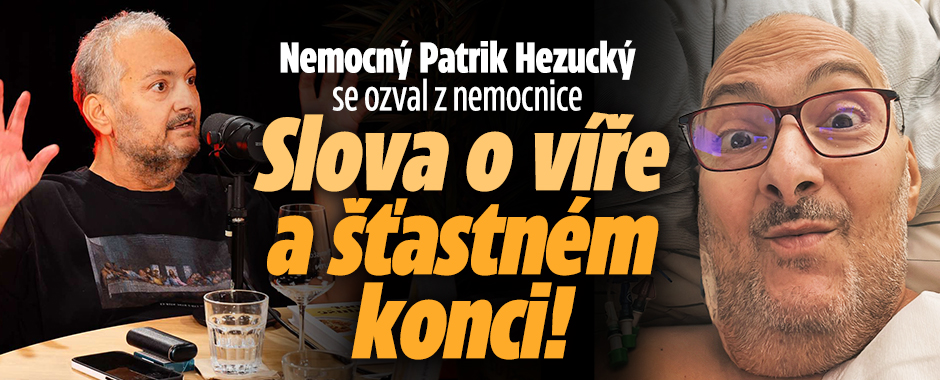 Banner ke žhavému tématu: Nemocný Patrik Hezucký se ozval z ...