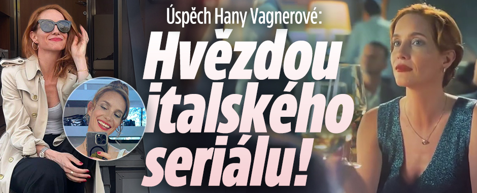 Banner ke žhavému tématu: Velký úspěch Hany Vagnerové: Hvězdou ...