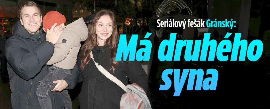 Banner ke žhavému tématu: Seriálový fešák Gránský: Má druhého syna