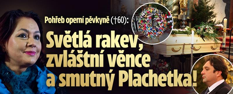 Banner ke žhavému tématu: Pohřeb operní pěvkyně (†60): Světlá ...