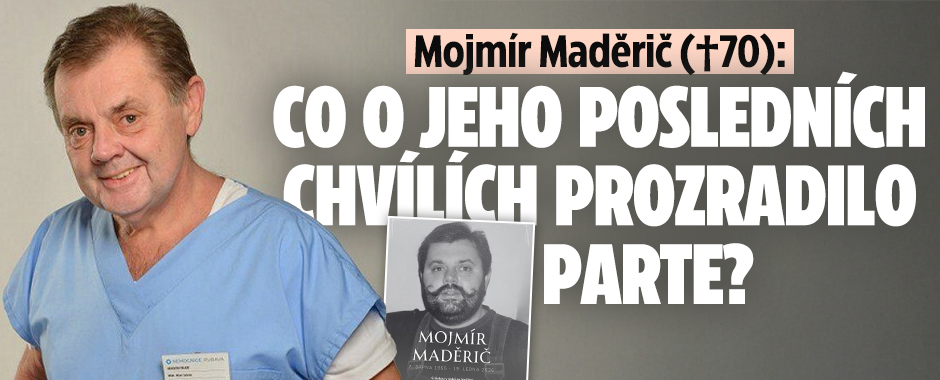 Banner ke žhavému tématu: Mojmír Maděrič (†70): Co prozradilo ...