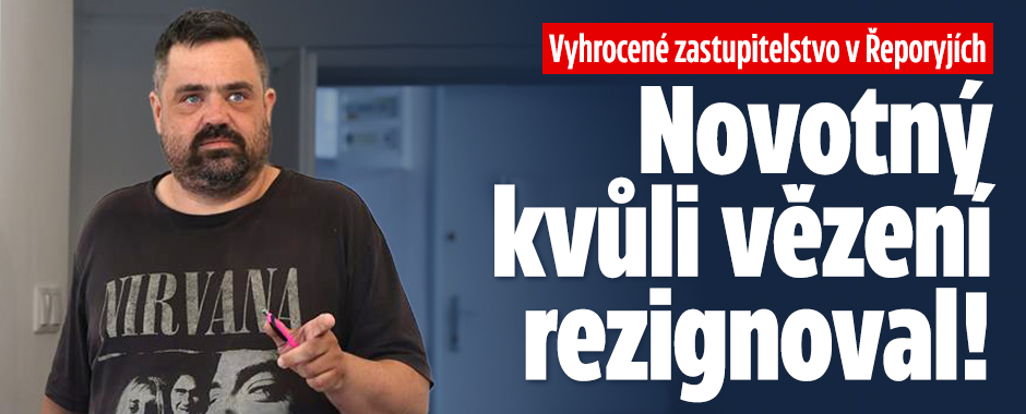 Novotný končí jako starosta Řeporyjí! Nastoupí do vězení