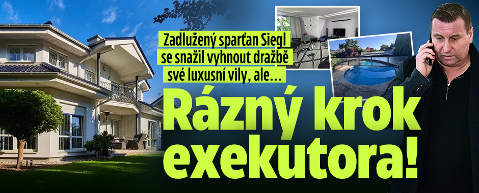 Banner ke žhavému tématu: Siegl se vyhýbal dražbě vily, ale... ...