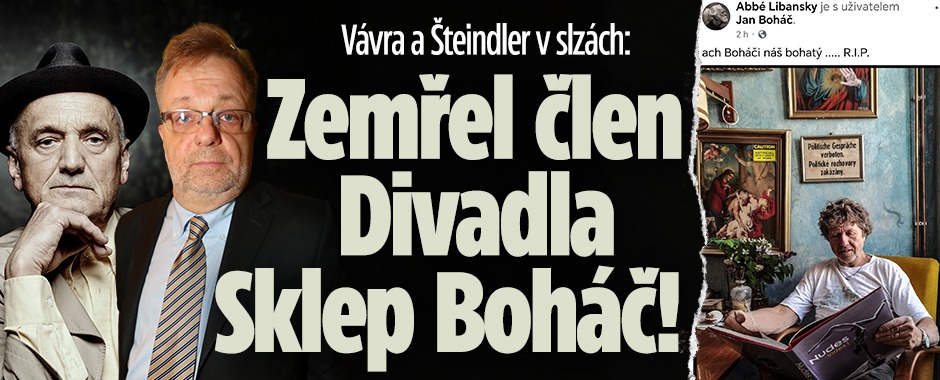 Banner ke žhavému tématu: Vávra a Štaindler v slzách: Zemřel člen ...