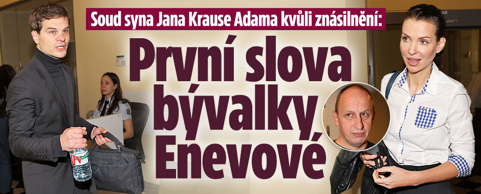 Soud Adama Krause a Nikol Enevové: Drsné vyjádření
