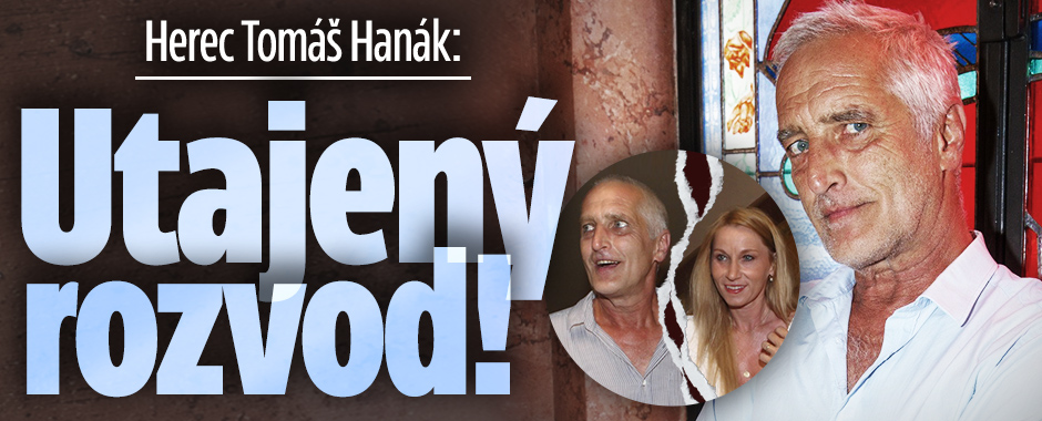 Banner ke žhavému tématu: Herec Tomáš Hanák: Utajený rozvod!