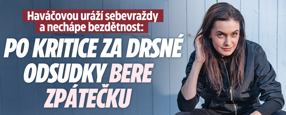 Banner ke žhavému tématu: Haváčovou uráží sebevraždy: Po kritice ...