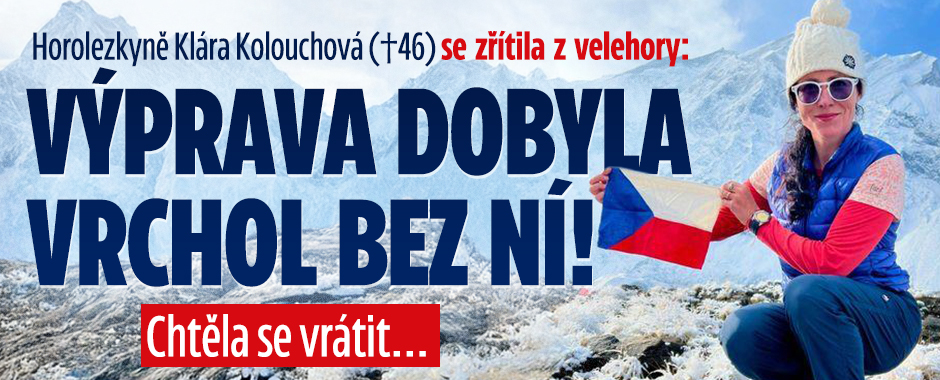Horolezkyně Kolouchová se zřítila z velehory: Výprava dobyla vrchol bez ní!