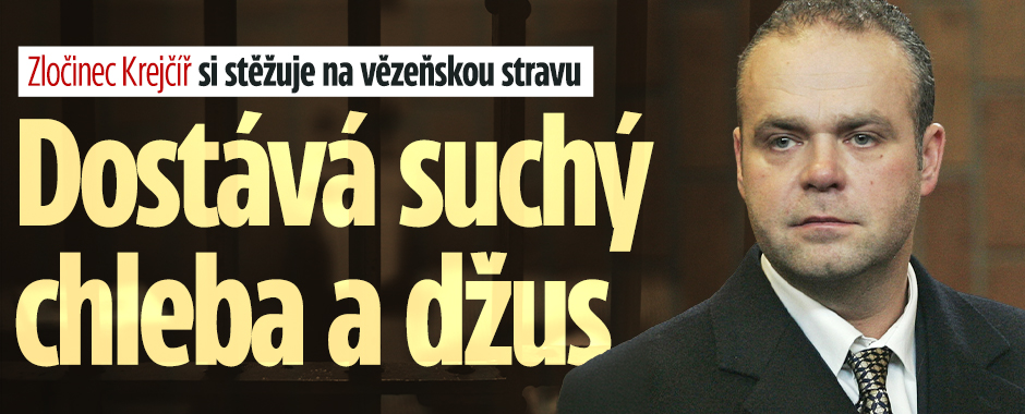 Banner ke žhavému tématu: Zločinec Krejčíř si stěžuje na ...