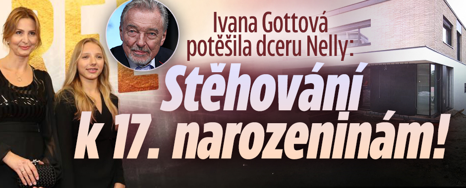 Ivana Gottová potěšila dceru Nelly: Stěhování k 17. narozeninám! 