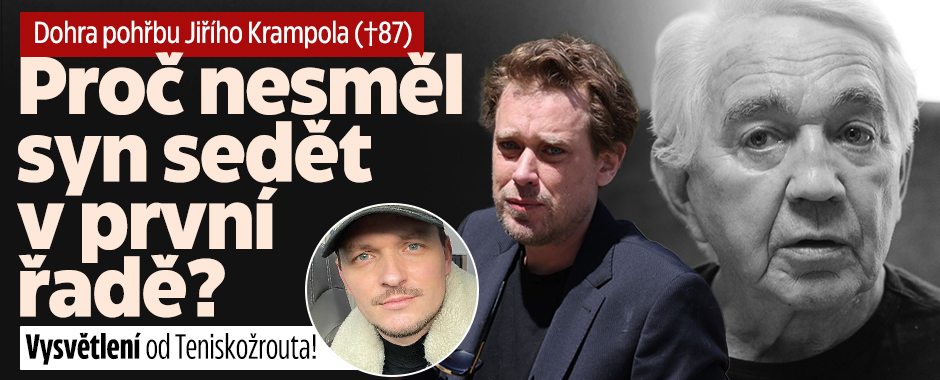Dohra pohřbu Krampola: Pro nesměl syn sedět v první řadě?