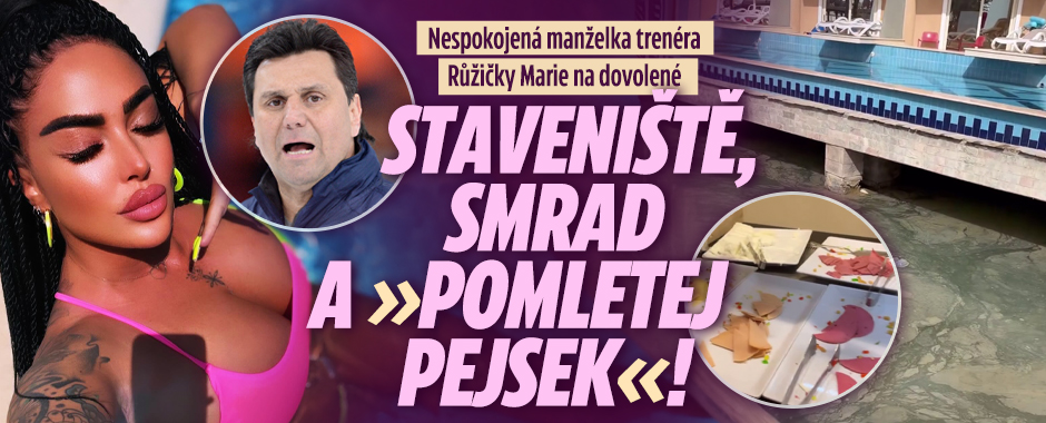 Manželka Růžičky na dovolené: Smrad a »pomletej pejsek«!