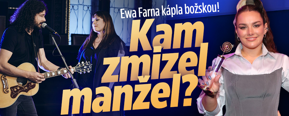 Banner ke žhavému tématu: Ewa Farna kápla božskou: Kam zmizel ...