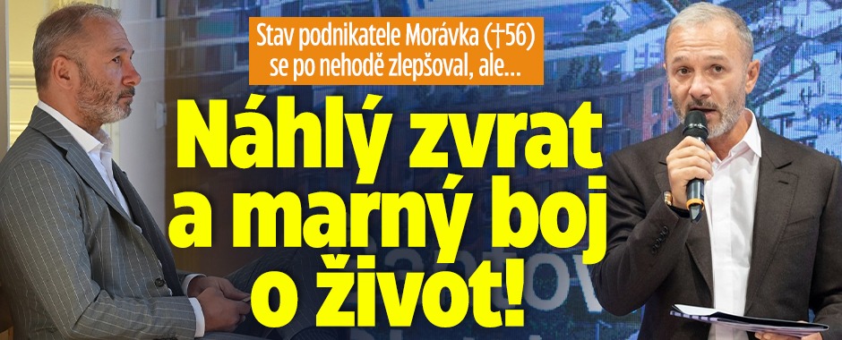 Banner ke žhavému tématu: Zemřel Richard Morávek: Náhlý zvrat a ...