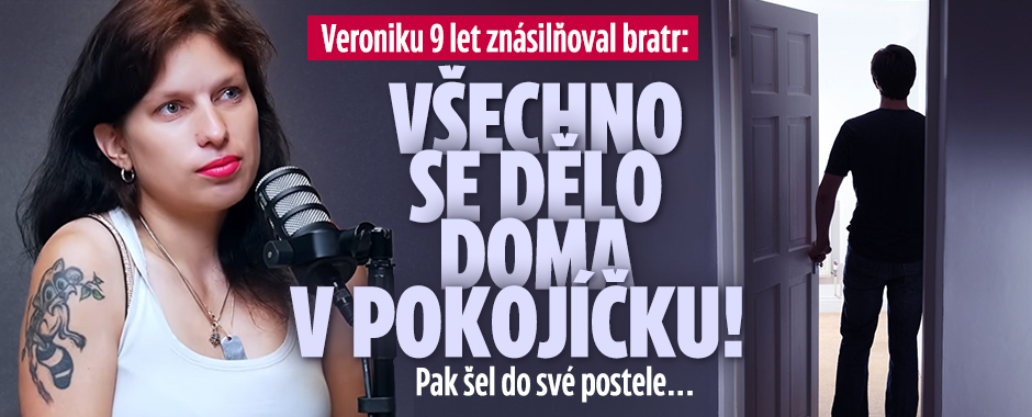 Banner ke žhavému tématu: Veroniku 9 let znásilňoval bratr: Dělo ...