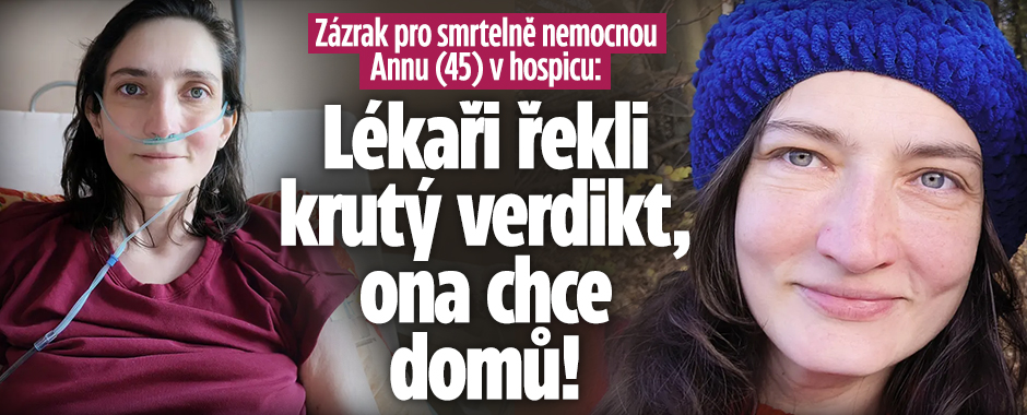 Banner ke žhavému tématu: Zázrak pro nemocnou Annu v hospicu: Ona ...
