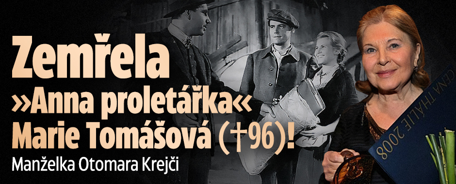 Zemřela »Anna proletářka« Marie Tomášová (†96)