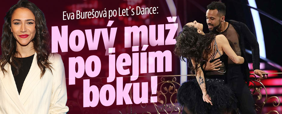 Eva Burešová po Let’s Dance: Nový muž po jejím boku! 