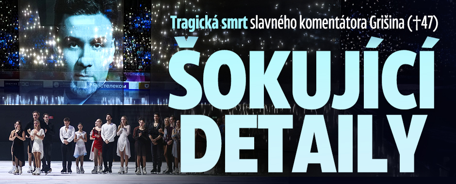 Banner ke žhavému tématu: Tragická smrt komentátora Grišina ...