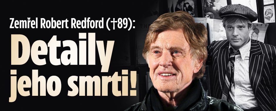 Banner ke žhavému tématu: Robert Redford (†89): Detaily jeho ...