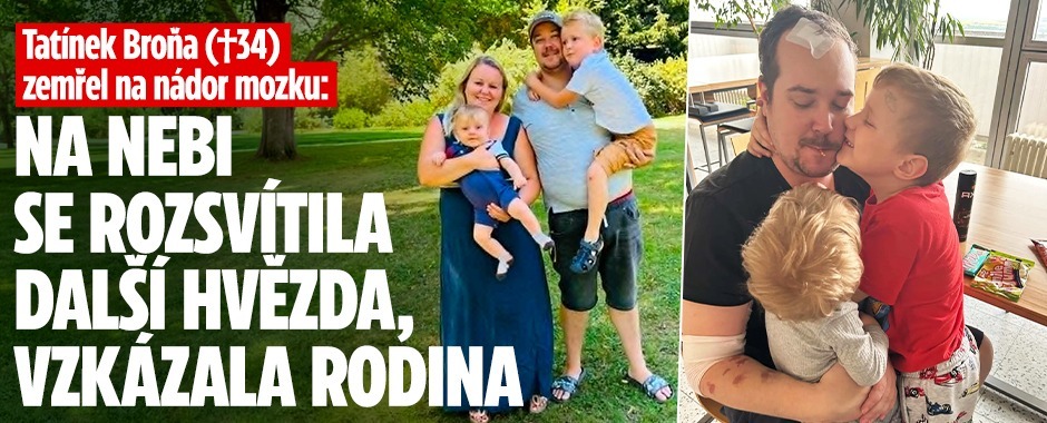 Banner ke žhavému tématu: Tatínek Broňa (†34) zemřel na nádor ...