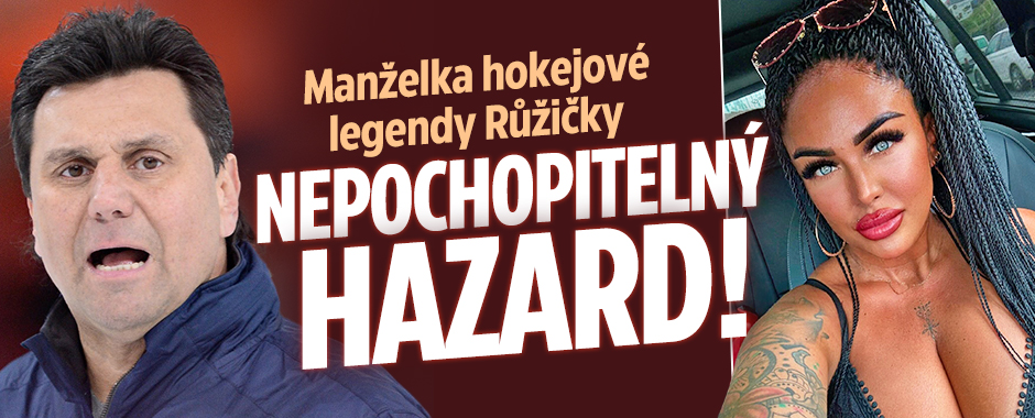 Manželka hokejové legendy Růžičky: Nepochopitelný hazard