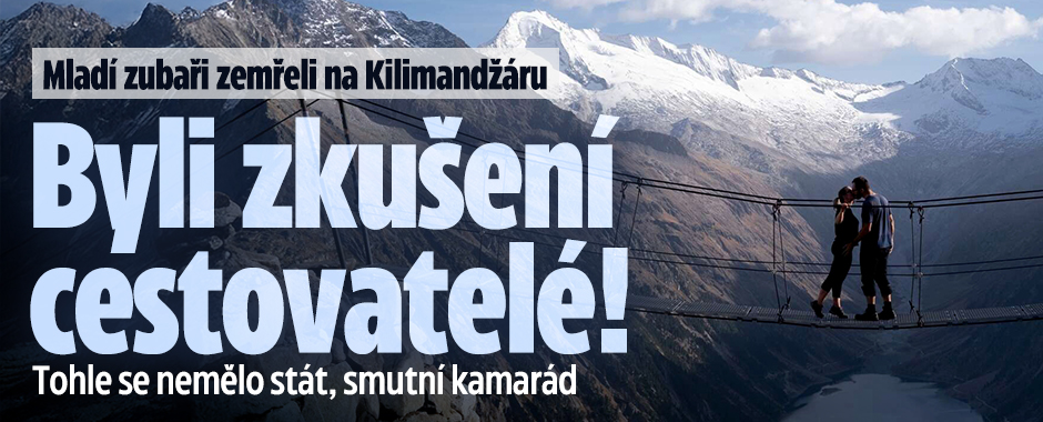 Banner ke žhavému tématu: Zubaři zemřeli na Kilimandžáru: Byli ...