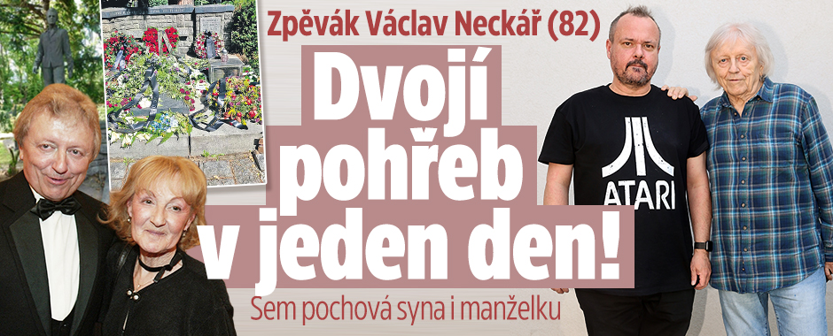 Banner ke žhavému tématu: Zpěvák Václav Neckář (82): Dvojí pohřeb ...