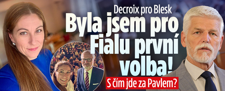 Decroix pro Blesk: Byla jsem pro Fialu první volba