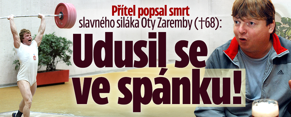 Banner ke žhavému tématu: Přítel popsal smrt siláka Oty Zaremby ...