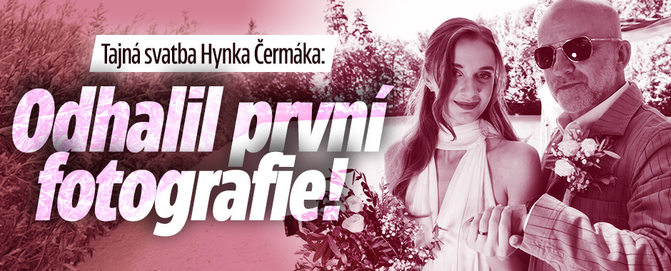 Banner ke žhavému tématu: Tajná svatba Hynka Čermáka: Odhalil ...