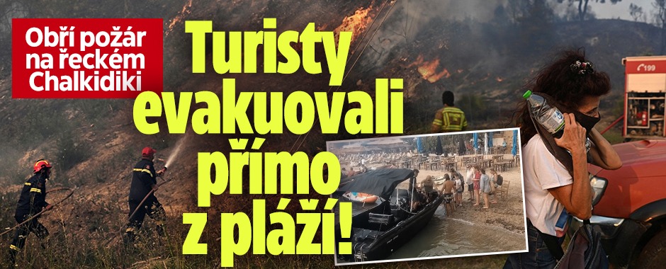 Banner ke žhavému tématu: Peklo v řeckém ráji: Turisty evakuují ...