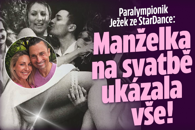 Paralympionik Ježek: Rozverná manželka na svatbě ukázala vše