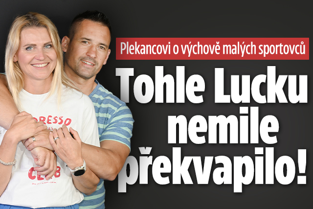 Plekancovi o výchově ke sportu: Tohle Lucku nemile překvapilo