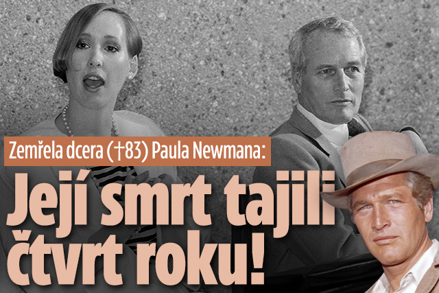 Banner ke žhavému tématu: Zemřela dcera Paula Newmana: Její smrt ...