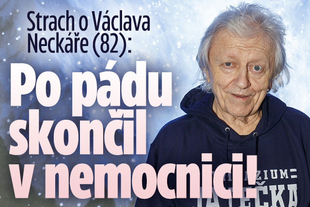 Banner ke žhavému tématu: Strach o Václava Neckáře (82): Po pádu ...
